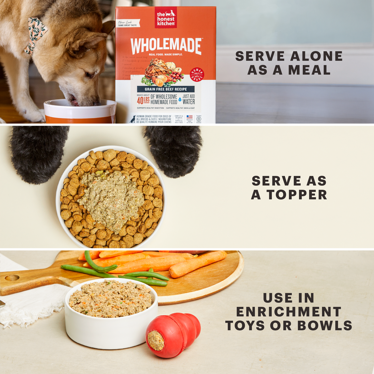 Serve Alone as a Meal, as a Topper, or with an Enrichment Toy - Various Images Illustrating how to feed Wholemade Dehydrated Food | Wholemade Dehydrated Dog Food from The Honest Kitchen