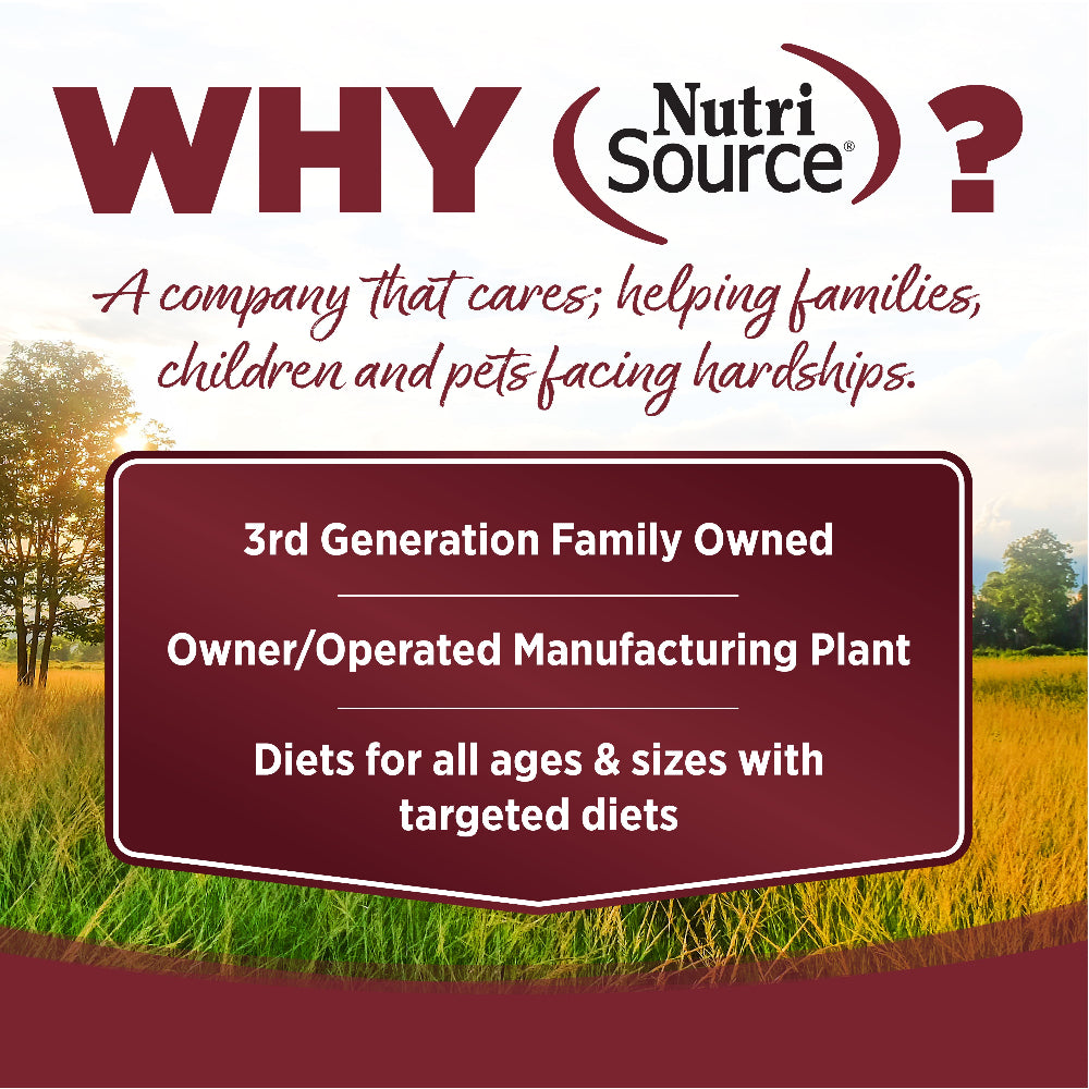 WHY NutriSource? - As a third generation family owned pet food company, we take the meaning of family to heart in everything we do.