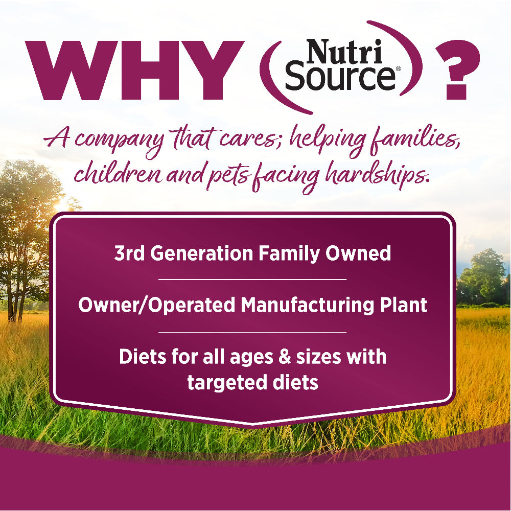 WHY NutriSource? - As a third generation family owned pet food company, we take the meaning of family to heart in everything we do.