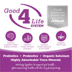 Good 4 Life: Our proprietary Good 4 Life system includes 4 key ingredients that work together to support gut health and the well-being of your pet.
