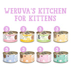 Eight cans of Cats in the Kitchen’s “Weruva's Kitchen For Kittens” feature boneless, skinless meat cuts for optimum kitten health, arranged in two rows under the “Weruva’s Kitchen for Kittens” title. Flavors vary by can.